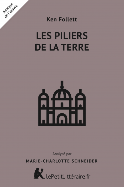 Analyse du livre :  Les Piliers de la Terre